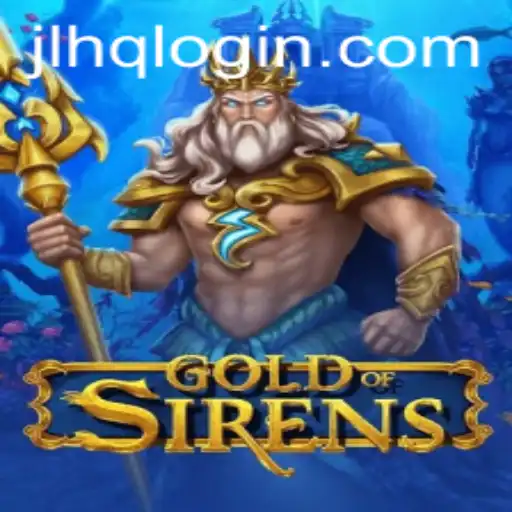 Exploring the Enchanting World of GoldofSirens via JLHQ.COM