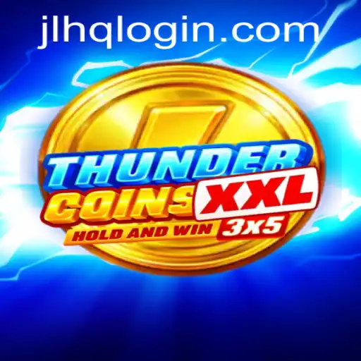 Discover the Exciting World of ThunderCoinsXxl: A Comprehensive Guide